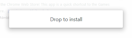 Chrome drop to install